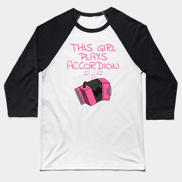 This Girl Plays Accordion, Female Accordionist, Folk Musician Baseball T-Shirt by doodlerob